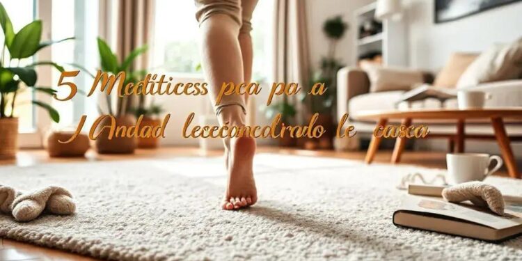 5 Motivos para Andar Descalço Dentro de Casa