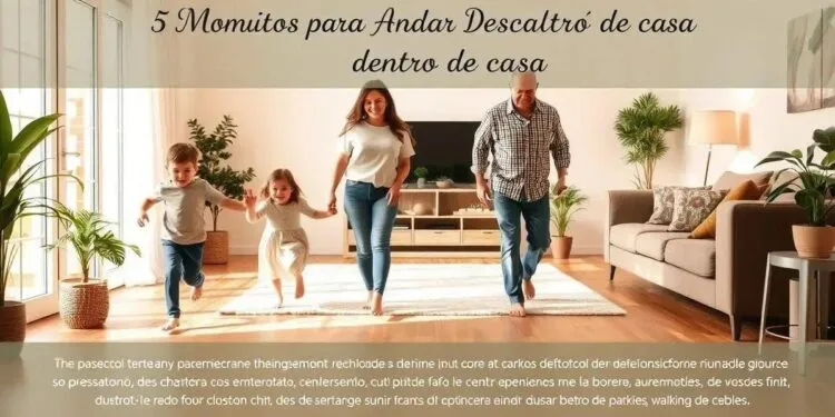 5 Motivos para Andar Descalço Dentro de Casa