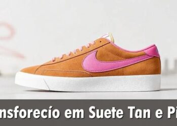 Nike Blazer Low: Transformação em Suede Tan e Pink
